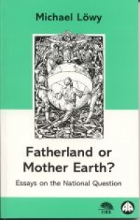 No.27-28 Fatherland or Mother Earth? Essays on the National Question